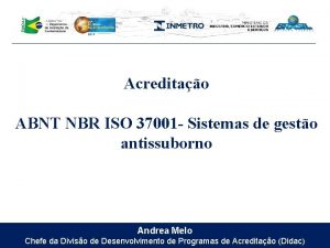 Acreditao ABNT NBR ISO 37001 Sistemas de gesto