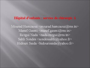 Hpital denfants service de chirurgie A Mourad Hamzaoui