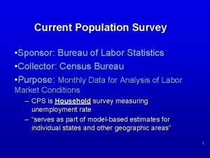Current Population Survey Sponsor Bureau of Labor Statistics