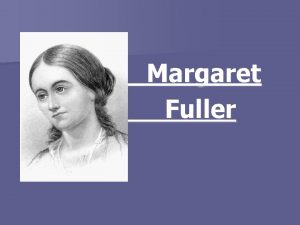 Margaret Fuller Sarah Margaret Fuller 1810 1850 foi
