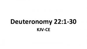 Deuteronomy 22 1 30 KJVCE 1 Thou shalt