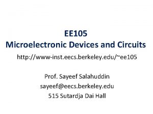 EE 105 Microelectronic Devices and Circuits http wwwinst