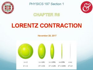 PHYSICS 197 Section 1 CHAPTER R 6 LORENTZ