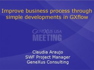 Improve business process through simple developments in GXflow