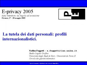 Eprivacy 2005 data retention da regola ad eccezione