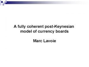 A fully coherent postKeynesian model of currency boards