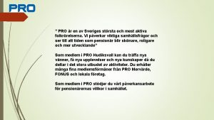 PRO r en av Sveriges strsta och mest