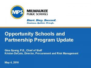 Opportunity Schools and Partnership Program Update Gina Spang