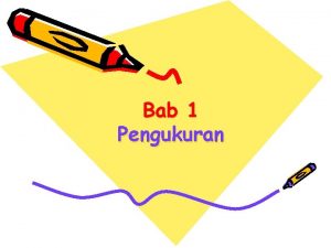 Bab 1 Pengukuran Standar Kompetensi Menerapkan konsep besaran