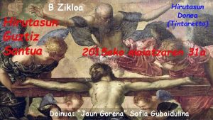 B Zikloa Hirutasun Guztiz Santua Hirutasun Donea Tintoretto