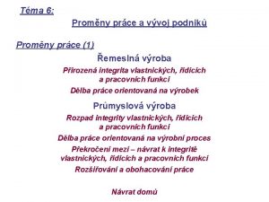 Tma 6 Promny prce a vvoj podnik Promny