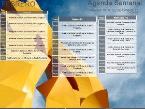 Agenda Semanal FEBRERO Hora Lunes 08 09 00