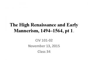 The High Renaissance and Early Mannerism 1494 1564