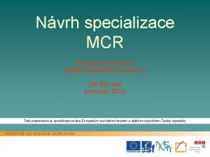 Nvrh specializace MCR Manager ekoturismu tlet bakalsk studium