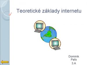 Teoretick zklady internetu Dominik Pao 3 A OBSAH