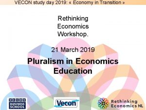 VECON study day 2019 Economy in Transition Rethinking