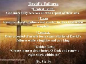Davids Failures Central Truth God mercifully receives all