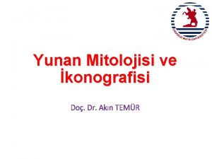 Yunan Mitolojisi ve konografisi Do Dr Akn TEMR