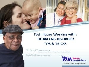 Techniques Working with HOARDING DISORDER TIPS TRICKS TRUDY