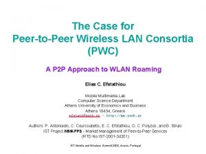 The Case for PeertoPeer Wireless LAN Consortia PWC