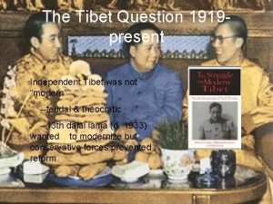 The Tibet Question 1919 present Independent Tibet was