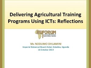 Delivering Agricultural Training Programs Using ICTs Reflections Ms
