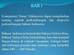 BAB I Kompetensi Dasar Mahasiswa dapat menjelaskan tentang