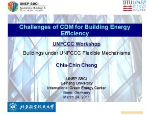 Challenges of CDM for Building Energy Efficiency UNFCCC