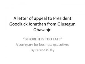 A letter of appeal to President Goodluck Jonathan