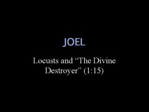 JOEL Locusts and The Divine Destroyer 1 15