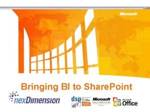 Bringing BI to Share Point DSP Decision Support