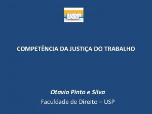 COMPETNCIA DA JUSTIA DO TRABALHO Otavio Pinto e