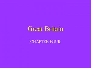 Great Britain CHAPTER FOUR Thinking About Britain A