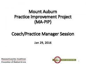 Mount Auburn Practice Improvement Project MAPIP CoachPractice Manager