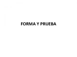 FORMA Y PRUEBA I HECHO ACTO II FORMA