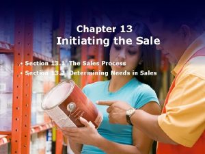 Chapter 13 Initiating the Sale Section 13 1