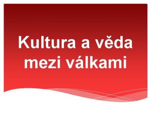Kultura a věda mezi válkami