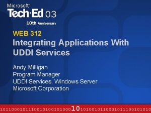 WEB 312 Integrating Applications With UDDI Services Andy