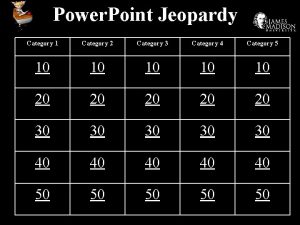 Power Point Jeopardy Category 1 Category 2 Category