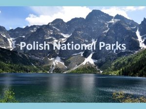 Polish National Parks A Map of Polish National