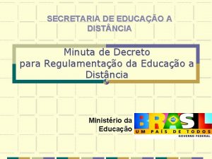 SECRETARIA DE EDUCAO A DIST NCIA Minuta de