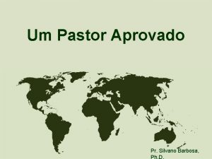 Um Pastor Aprovado Pr Silvano Barbosa Ph D