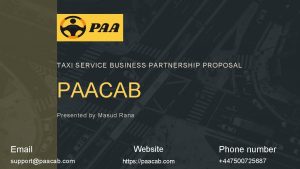 TAXI SERVICE BUSINESS PARTNERSHIP PROPOSAL PAACAB Presented by