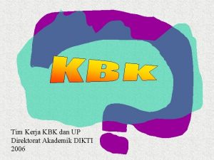 Tim Kerja KBK dan UP Direktorat Akademik DIKTI