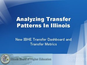 Analyzing Transfer Patterns In Illinois New IBHE Transfer