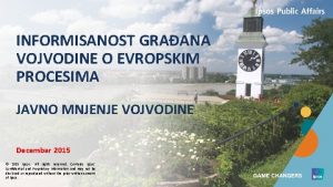 INFORMISANOST GRAANA VOJVODINE O EVROPSKIM PROCESIMA JAVNO MNJENJE