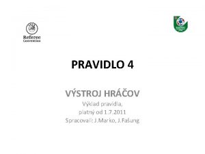 PRAVIDLO 4 VSTROJ HROV Vklad pravidla platn od