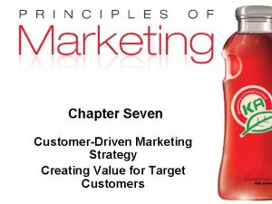 Chapter Seven CustomerDriven Marketing Strategy Creating Value for