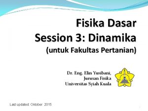 Fisika Dasar Session 3 Dinamika untuk Fakultas Pertanian