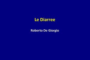 Le Diarree Roberto De Giorgio Diarrea dia attraverso